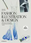 Fashion Illustration and Design (Methods and Techniques for Achieving Professional Designs) - kniha z kategorie Móda