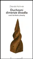 Duchovní dimenze divadla - Zdeněk Hořínek