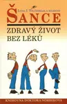 Šance  - Zdravý život bez léků - Lydia I. Tolčinskaja