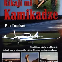 Říkají mi Kamikadze - Petr Tomášek