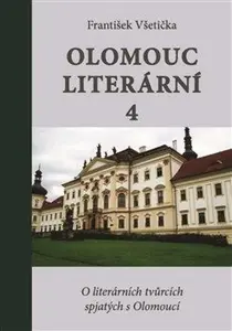 Olomouc literární 4 - František Všetička