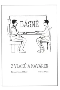 Básně z vlaků a kaváren - Richard Samuel Haleš, Štěpán Klega