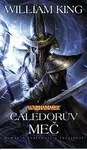 Warhammer Tyrion a Teclis 2 - Caledorův meč - William King