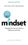Mindset: Changing The Way You think To Fulfil Your Potential - Dweck Carol