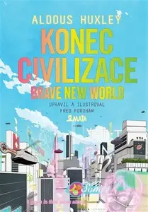 Konec civilizace - grafický román - Aldous Huxley, Fred Fordham