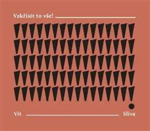 Vzkřísit to vše! - Vít Slíva