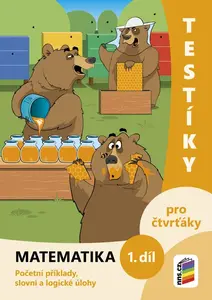 Testíky pro čtvrťáky – matematika, 1. díl (barevný pracovní sešit) (4-20)