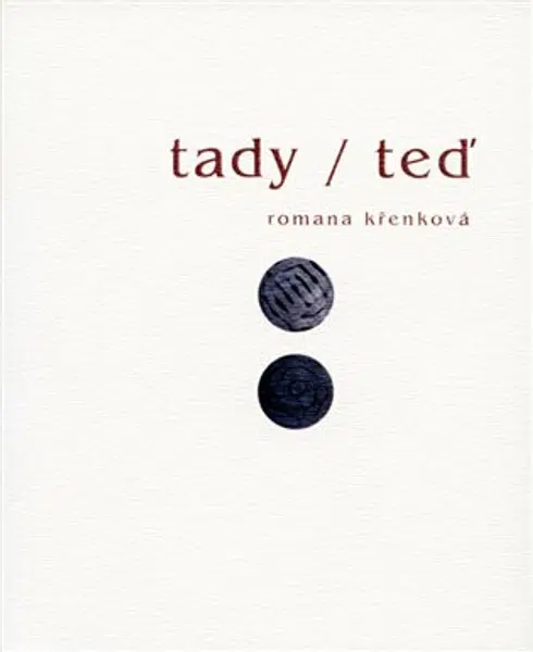 Tady / Teď - Romana Křenková