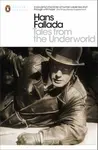 Tales from the Underworld - Hans Fallada