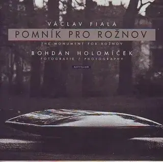 Pomník pro Rožnov (Holomíček) - Václav Fiala