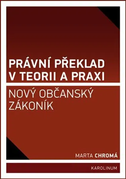 Právní překlad v teorii a praxi - Marta Chromá