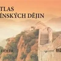 Atlas čínských dějin - Jiří Fidler