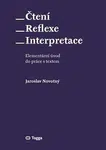 Čtení - reflexe - interpretace - Jaroslav Novotný