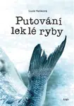Putování leklé ryby - Lucie Vanková