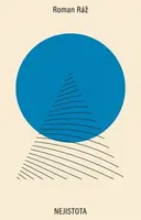 Nejistota - Roman Ráž