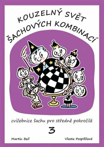 Kouzelný svět šachových kombinaci 3 - Martin  Beil