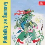 Pohádky ze Šumavy - Adolf Daněk - audiokniha
