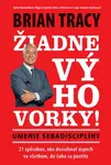 Žiadne výhovorky! - Brian Tracy
