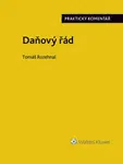 Daňový řád - Praktický komentář - Rozehnal Tomáš