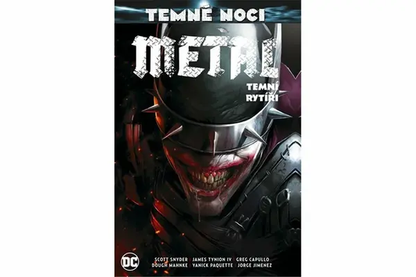 Temné noci - Metal 2: Temní rytíři - Scott Snyder, Doug Mahnke, Greg Capullo, James Tynion IV.
