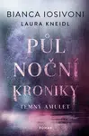 Temný amulet - Laura Kneidl, Bianca Iosivoni - e-kniha