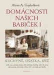 Domácnosti našich babiček I - Alena Anežka Gajdušková