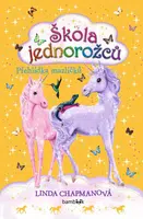 Škola jednorožců 5: Přehlídka mazlíčků - Linda Chapmanová, Ann Kronheimerová