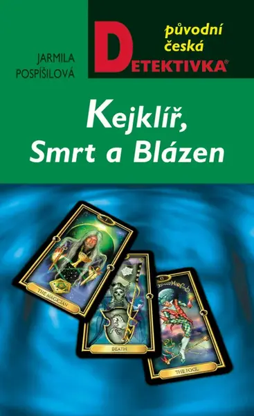 Kejklíř, Smrt a Blázen - Jarmila Pospíšilová