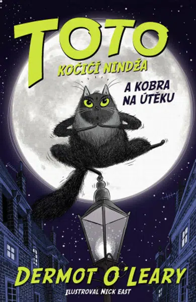 Toto - kočičí nindža a kobra na útěku - Dermot O'Leary