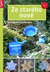 Ze starého nové - Lucie Dvořáková-Liberdová