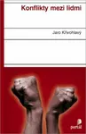 Konflikty mezi lidmi - Jaro Křivohlavý