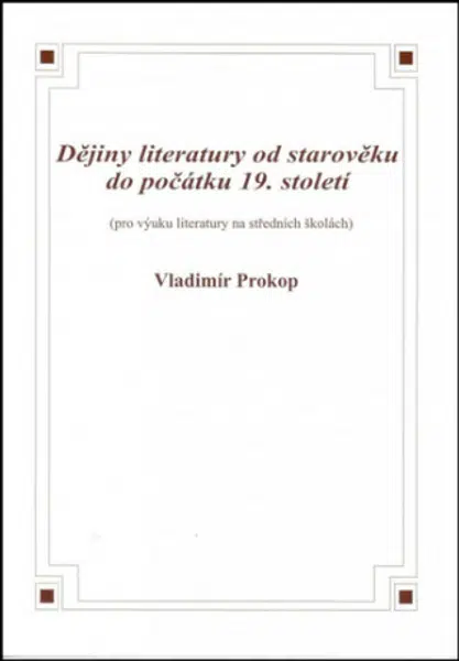 Dějiny literatury od starověku do počátku 19. století - Vladimír Prokop