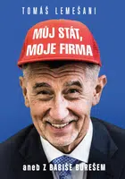 Můj stát, moje firma aneb Z Babiše Burešem - Tomáš Lemešani - e-kniha