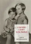 O ko?ko lásky som prišla - Alica Frühwaldová