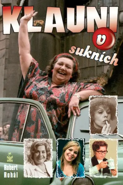 Klauni v sukních - Robert Rohál