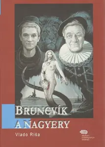 Bruncvík a nagyery - Vlado Ríša