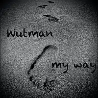 WUTMAN – My Way