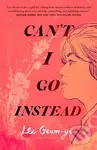 Cant I Go Instead - Lee Geum-yi