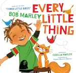 Every Little Thing - Bob Marley, Cedella Marley