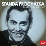 Standa Procházka – Muzikanti, pojďte hrát
