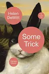 Some Trick - Helen DeWitt