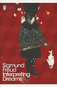 Modern Classics Interpreting Dreams - Sigmund Freud