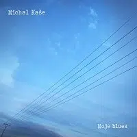 Michal Kaše – Moje blues