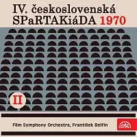 Různí interpreti – IV. Československá spartakiáda 1970 II / FISYO, František Belfín