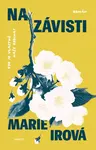 Na Závisti - Marie Irová