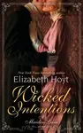 Wicked Intentions - Elizabeth Hoytová