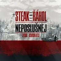 STEAK – Neposlušnej - single
