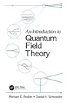 An Introduction To Quantum Field Theory - Daniel V.  Schroeder, Michael E. Peskin