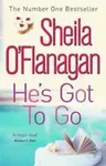 He´s Got to Go - O'Flanagan Sheila