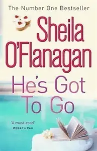 He´s Got to Go - O'Flanagan Sheila